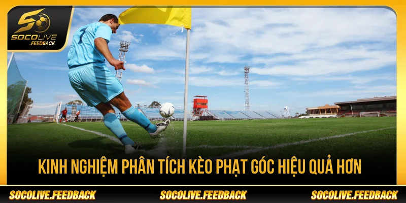 Mẹo chơi cược kèo phạt góc uy tín