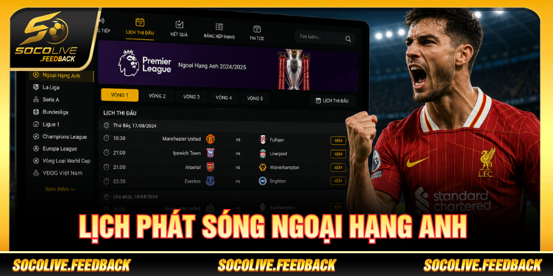 lịch phát sóng ngoại hạng anh